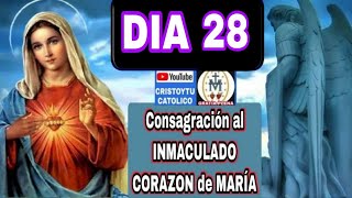 ❤️ DIA 28 💜 CONSAGRACION al INMACULADO CORAZON de MARIA [upl. by Roux990]