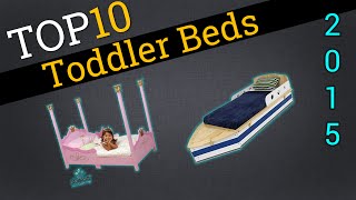 Top 10 Toddler Beds 2015  Compare The Best Toddler Beds [upl. by Juliane]