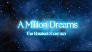 The Greatest Showman  A Million Dreams Lyrics Video [upl. by Anaitat]