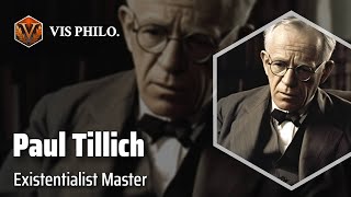 Paul Tillich Theologian Extraordinaire｜Philosopher Biography [upl. by Banyaz]