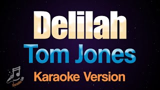 Delilah  Tom Jones Karaoke [upl. by Luemas]