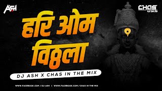 Vithal Vithal Vithala Hari Om Vithala Remix  DJ Ash x Chas In The Mix  Aashadhi Ekadashi Special [upl. by Suirradal]