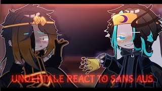 Undertale react to Sans AUs  SongKING  read desc pls [upl. by Hardin]