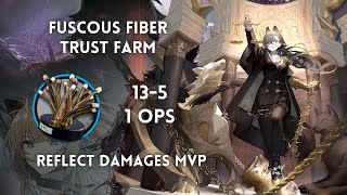 Arknights Fuscous Fiber Trust Farm 135 1 Operators [upl. by Ertemed]