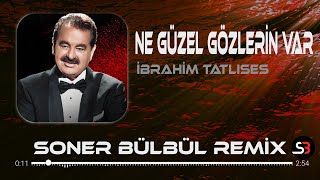 İbrahim Tatlıses  Ne Güzel Gözlerin Var  Soner Bülbül Remix  Saçların sarısına gözlerin mavısına [upl. by Akemyt60]