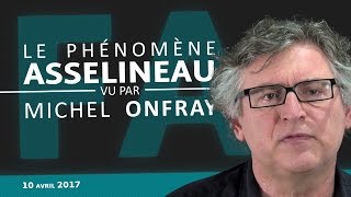 Le phénomène François Asselineau vu par Michel Onfray 1 [upl. by Aileen]