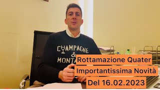 ROTTAMAZIONE QUATER IMPORTANTISSIMA NOVITÀ DEL 16022023 [upl. by Leandra]