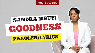 Sandra Mbuyi  Goodness Paroles [upl. by Martz900]