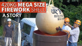 420kg Giant Firework Shell Story  The YONSHAKUDAMA ★ ONLY in JAPAN [upl. by Christye]