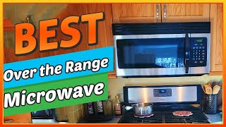 ✅ Best Over The Range Microwave In 2024 – Recommended By Experts [upl. by Abla]