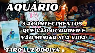 AQUÁRIO3 ACONTECIMENTOS🔴TUDO VEM AO SEU ENCONTRO E ESTARÁ AO SEU ALCANÇE‼️ [upl. by Drhcir947]