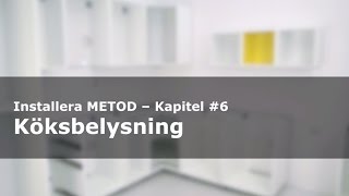 Installera IKEA METOD kök kapitel 6  Köksbelysning [upl. by Hsejar]