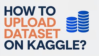 How to upload a Dataset on Kaggle  Learn from Kaggle Datasets Grandmaster [upl. by Nedle897]