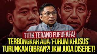 TITIK TERANG FUFUFAFA TERBONGKAR ADA FORUM KHUSUS TURUNKAN GIBRAN JKW JUGA DISERET [upl. by Anyak]