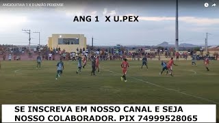 ANGIQUITAIA 1 X 0 UNIÃO PEIXENSE [upl. by Glynn]