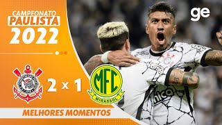 CORINTHIANS 2 X 1 MIRASSOL  MELHORES MOMENTOS  5ª RODADA PAULISTA 2022  geglobo [upl. by Avik]