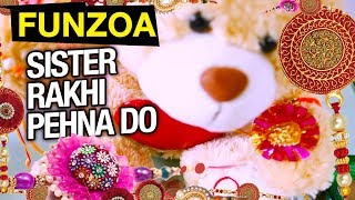 Oh Sister Rakhi Pehna Do ओह बहन राखी पहना दो Funny Rakshabandhan Song Video Msg Funzoa Bojo Teddy [upl. by Yerg]