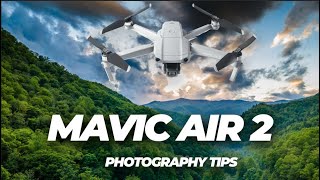 Mavic Air 2 Photography  Basic Tips for Better Photos [upl. by Aicilat]