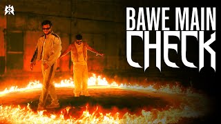 BAWE MAIN CHECK  King amp raga  MM  Official Music Video [upl. by Pryce]