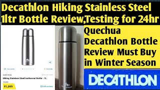 Decathlon Quechua Hiking Stainless Steel Thermosteel Insulated Water Bottle 1ltr ReviewTesting [upl. by Okir271]