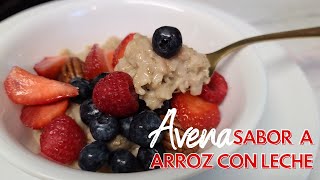 AVENA con sabor a ARROZ CON LECHE Desayuno Saludable para Diabetes Colesterol Dietas [upl. by Larcher]