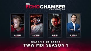 The Echo Chamber  S2 EP6  The War Within MDI Discussion w quaziiwow Meeres GingiTV Hopefulqt [upl. by Nihs751]