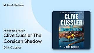 Clive Cussler The Corsican Shadow by Dirk Cussler · Audiobook preview [upl. by Nyrmac]