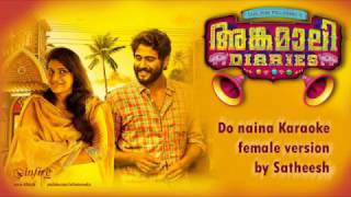 Do Naina Female Karaoke Version with Lyrics Cover  Angamali Diarees  Satheesh  Infire Media [upl. by Etteraj]