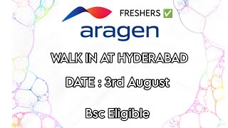 Aragen hiring Freshers at Walk in Drive at Hyderabad on 3rd August Fresher jobs [upl. by Tutto]