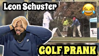 LEON SCHUSTER GOLF PRANK COMPILATION  REACTION [upl. by Dachi]