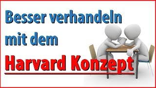 Das Harvard Konzept  das erfolgreichste Verhandlungskonzept  Dr Florian Pressler [upl. by Britton]