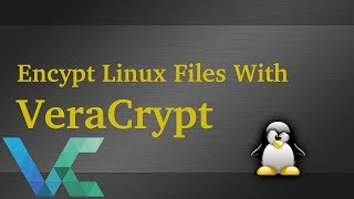 Encrypt Linux Files With VeraCrypt [upl. by Hagile]