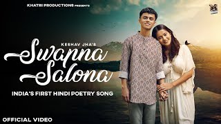 Swapna Salona Official Video Keshav Jha  KHATRI  New Hindi Romantic Poetry Song  Romantic song [upl. by Dnalra]