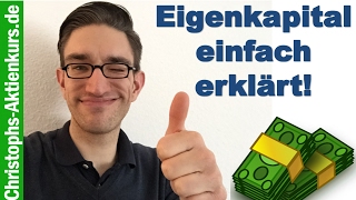 Eigenkapital einfach erklärt  Bestandteile Entstehung Funktion Kennzahlen uvm [upl. by Horatio805]