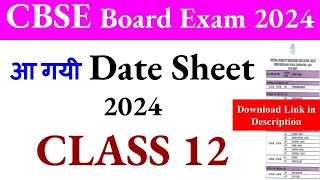 cbse date sheet 2024 cbse class 12 date sheet 2024 cbse latest news cbse board exam 2024 latest [upl. by Kappenne]