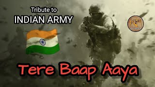 Tera baap aaya song Indian army [upl. by Maggs]