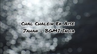 Chal Chalein Ek Aise Jahan Mein  BGMI India New Hindi Song [upl. by Romie435]