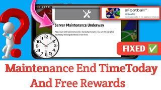 Maintenance End Time Today In eFootball™ 2025 Mobile  Pes Server Maintenance End Time Today 🔔🤔 [upl. by Aliahs170]