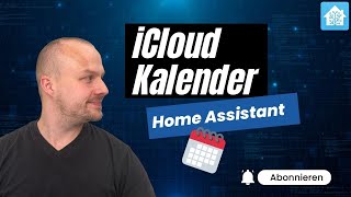 iCloud Kalender in Home Assistant einbinden amp Automationen erstellen 🗓️ [upl. by Ahsenad360]