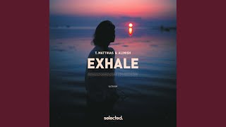 Exhale [upl. by Taam]