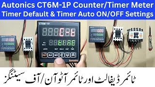 Timer Default amp Timer Auto ON OFF Settings Autonics CT6M1P Meter [upl. by Shig778]