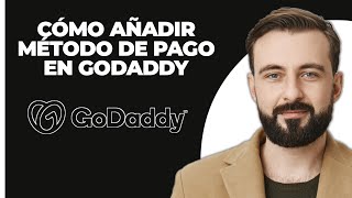 Cómo Agregar Un Método De Pago En GoDaddy 2024 [upl. by Bertold724]