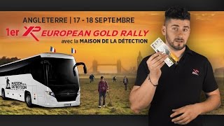 XP EUROPEAN GOLD RALLY  laMaison de la Détection vous invite à détecter en Angleterre [upl. by Odie]