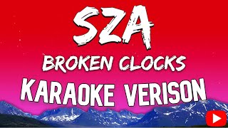 SZA  Broken Clocks Karaoke Version [upl. by Enaz]