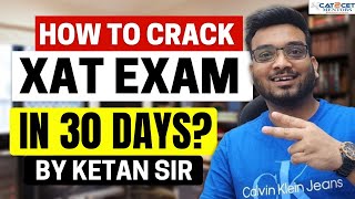 How to Prepare for XAT in 30 Days to Crack XAT 30 Days Detailed Strategy Plan to crack XAT 2023 [upl. by Yllas432]