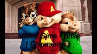 Maitre Gims  Brisé  Chipmunks [upl. by Johnath]