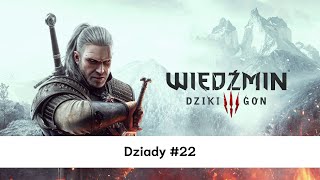 Wiedźmin 3 Dziki Gon  Dziady  22 [upl. by Lindie923]