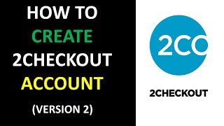 How To Create 2Checkout Account  Version 2 [upl. by Standush894]