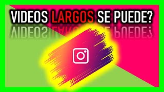 ✅ Subir VIDEOS LARGOS Y COMPLETOS en INSTAGRAM Sin Recortar en el celular y pc  INSTAGRAM TV [upl. by Arec80]