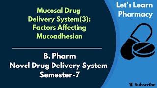 Mucosal Drug Delivery System3  Factors Affecting MucoAdhesion  BPharm  NDDS  Semester7 [upl. by Anemix]